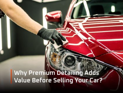 Why-Premium-Detailing-Adds-Value-Before-Selling-Your-Car